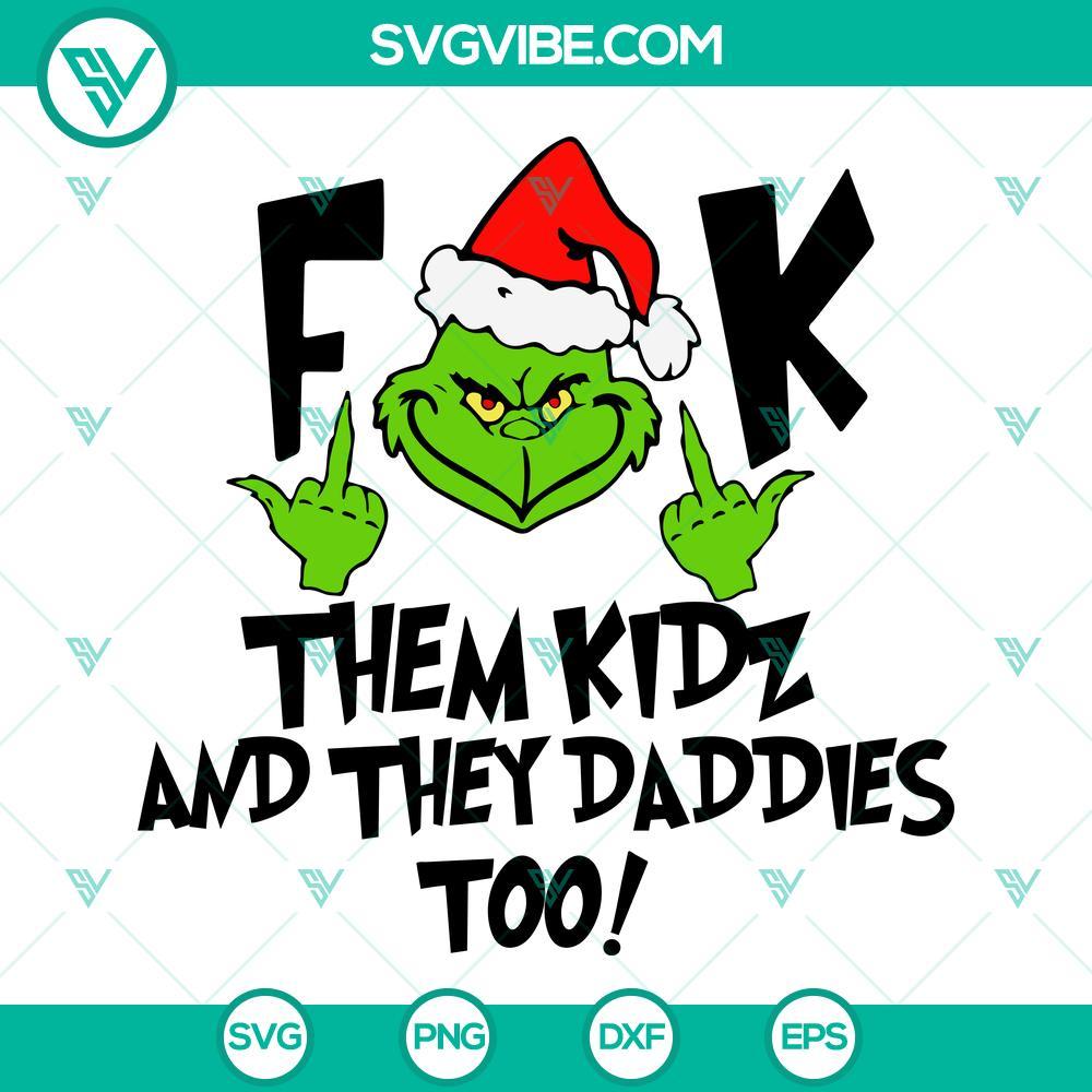 grinch fuck them kid and they daddies too svg grinch giving the middle finger svg funny grinch christmas svg files 2 mockup