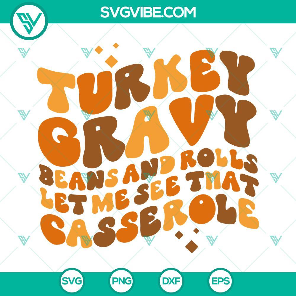 turkey gravy beans and rolls svg file let me see that casserole svg thanksgiving svg turkey dinner svg 1 mockup