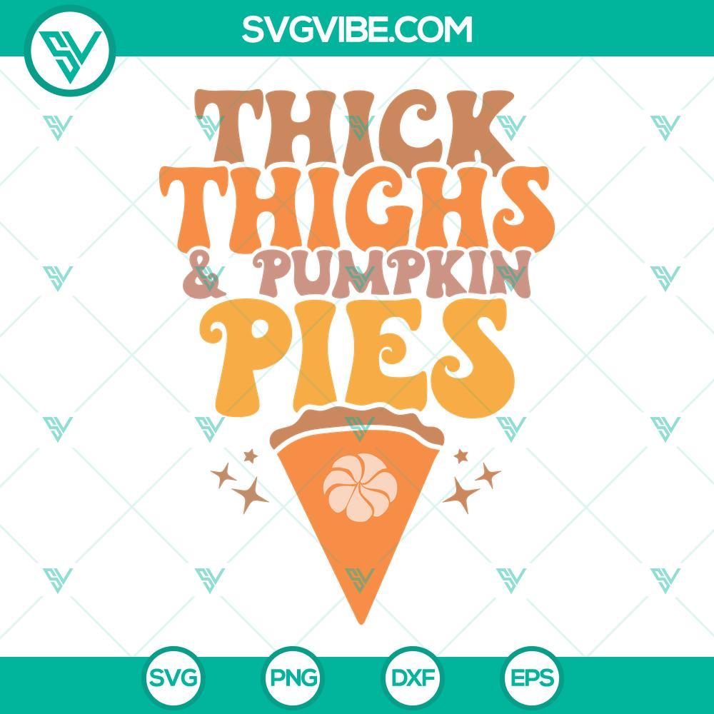 thick thighs and pumpkin pies svg thanksgiving svg png dxf eps cut files 9 mockup