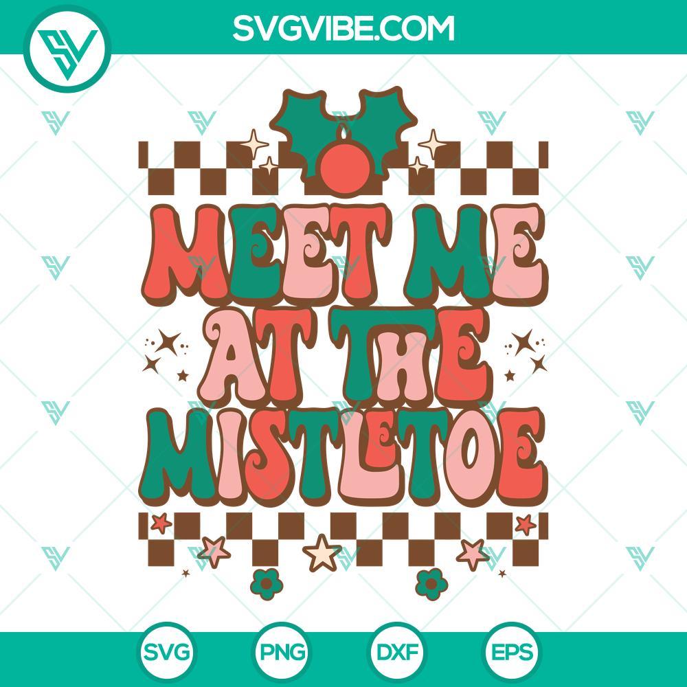 meet me at the mistletoe svg christmas mistletoe svg png dxf eps cut files 5 mockup