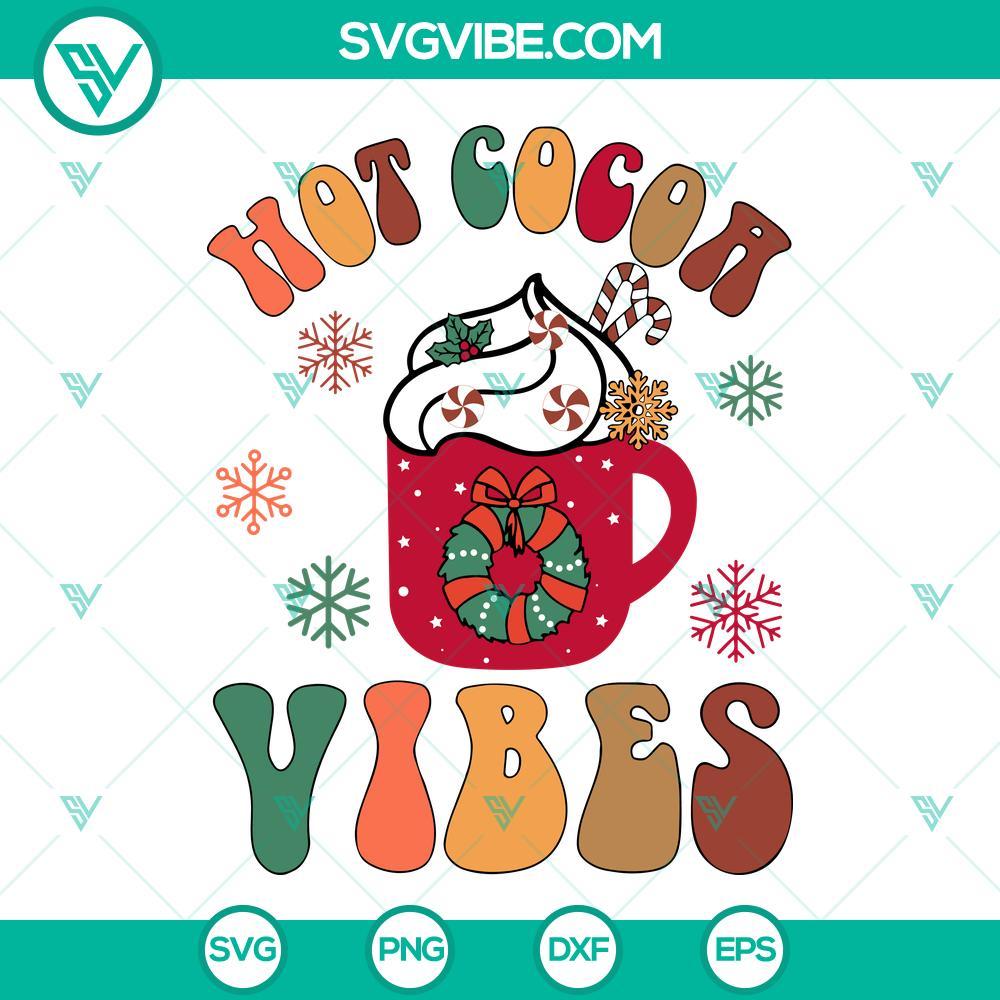 hot cocoa vibes christmas svg hot chocolate svg christmas drink svg png dxf eps cut files 3 mockup