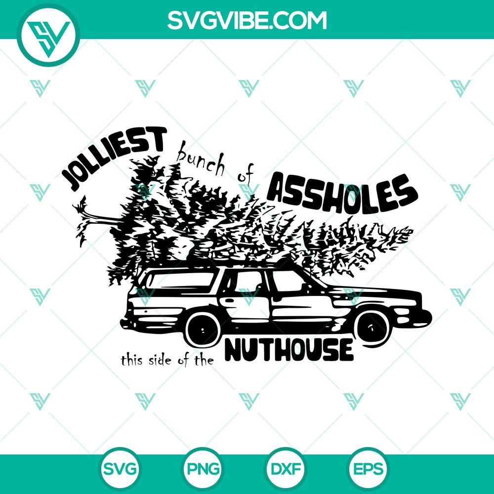 jolliest bunch of assholes this side of the nuthouse svg png dxf eps cut files 9 mockup