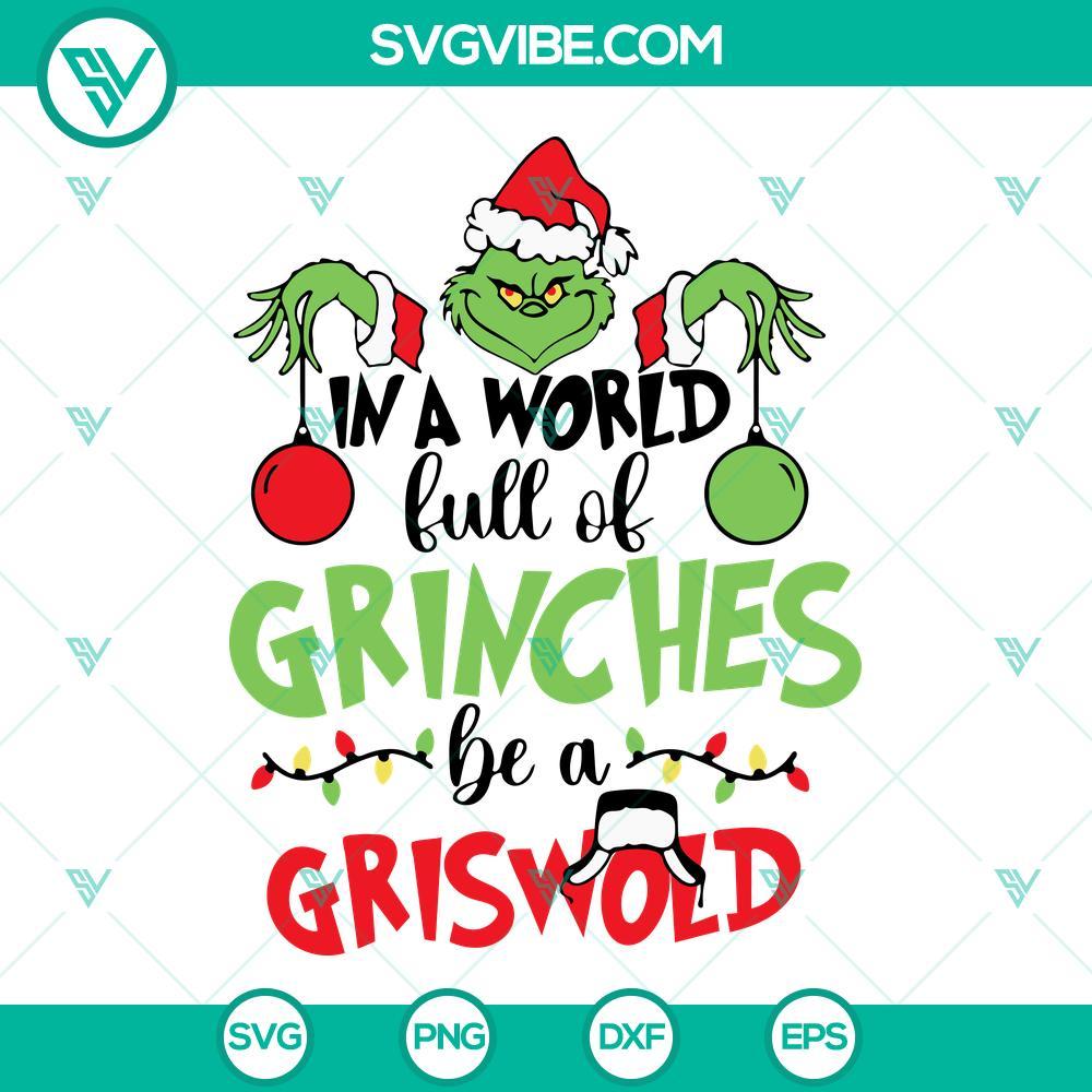 in a world full of grinches be a griswold svg grinches svg png dxf eps files 5 mockup