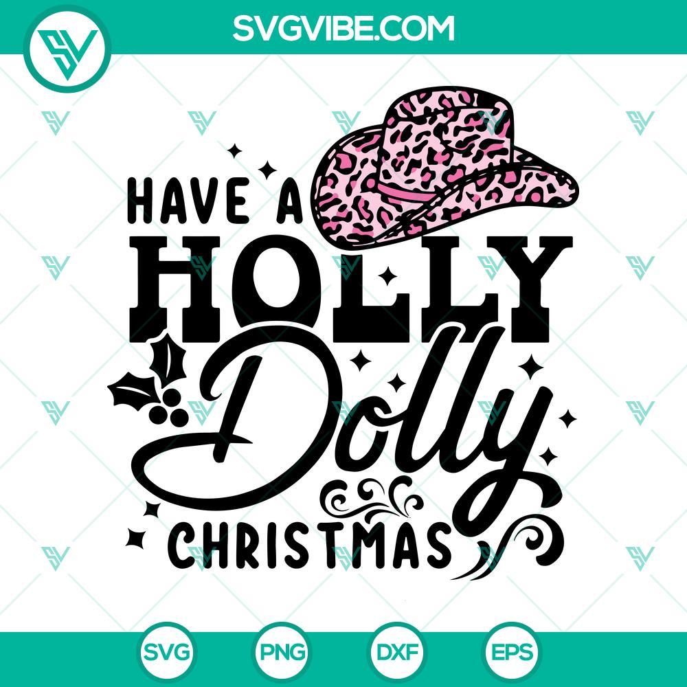 have a holly dolly christmas svg christmas cowboy hat svg dolly parton svg western christmas svg files 3 mockup