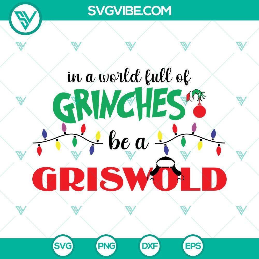 in a world full of grinches be a griswold svg grinch christmas svg griswold svg file for circut digital download 9 mockup