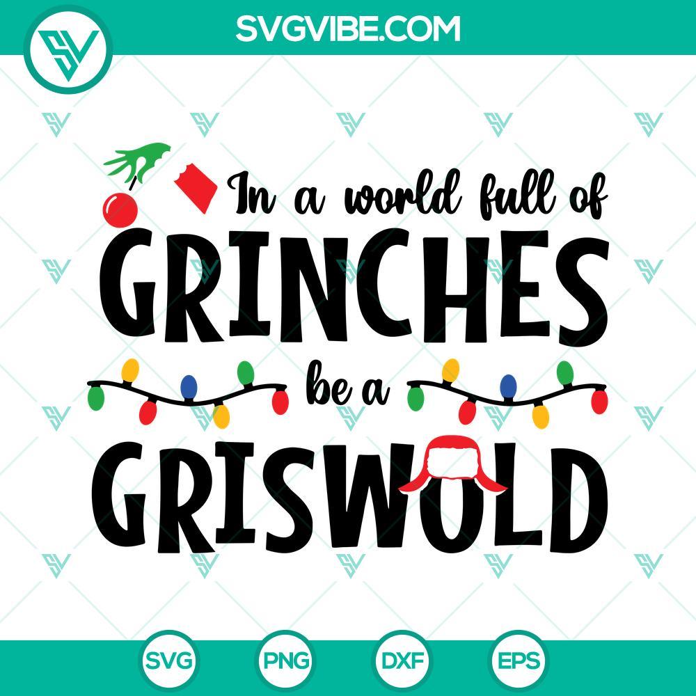 in a world full of grinches be a griswold svg grinch svg griswold svg christmas svg file 5 mockup