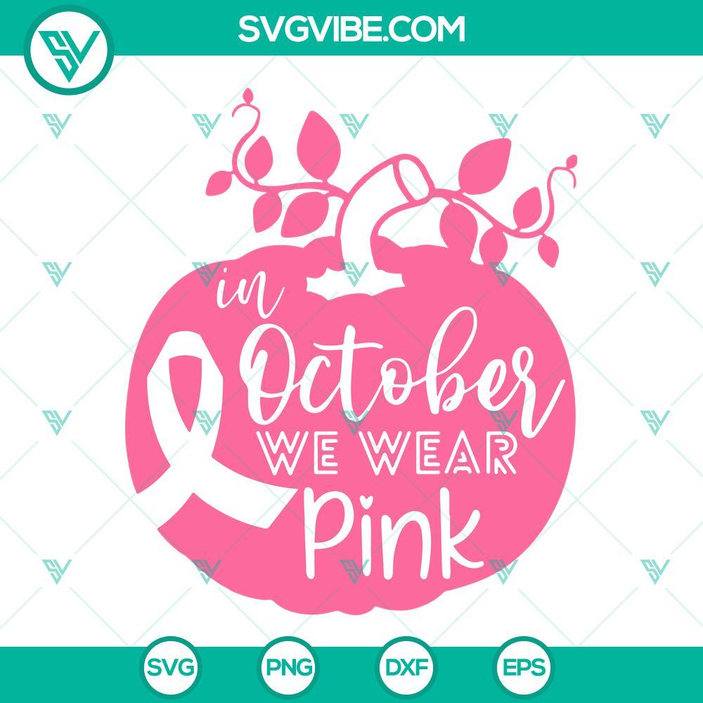 in october we wear pink svg breast cancer awareness svg png dxf eps cut files 5 mockup