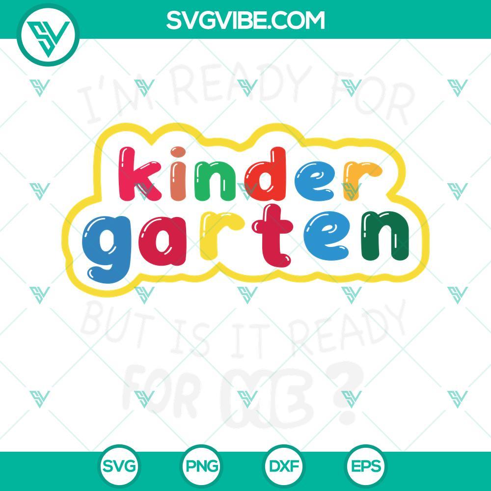 hello kindegarten svg i m ready for kindergarten but is it ready for me svg first day of school svg 10 mockup