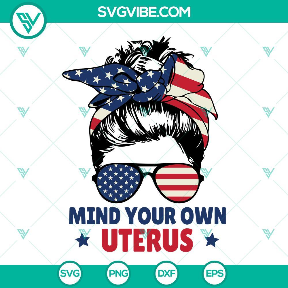 messy bun mind your own uterus svg pro choice svg american flag messy bun sunglasses svg 6 mockup