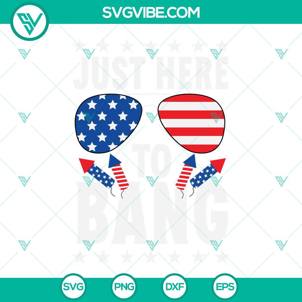 just here to bang svg patriotic svg fourth of july svg 4th of july svg 7 mockup