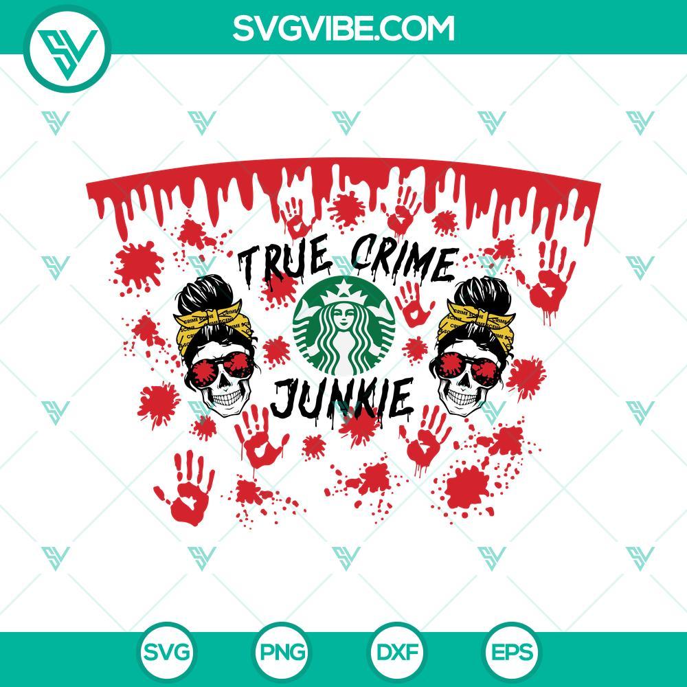 true crime junkie messy bun skull starbucks full wrap svg crime scene diy wrap for acrylic tumbler 24oz file for cricut silhouette 10 mockup