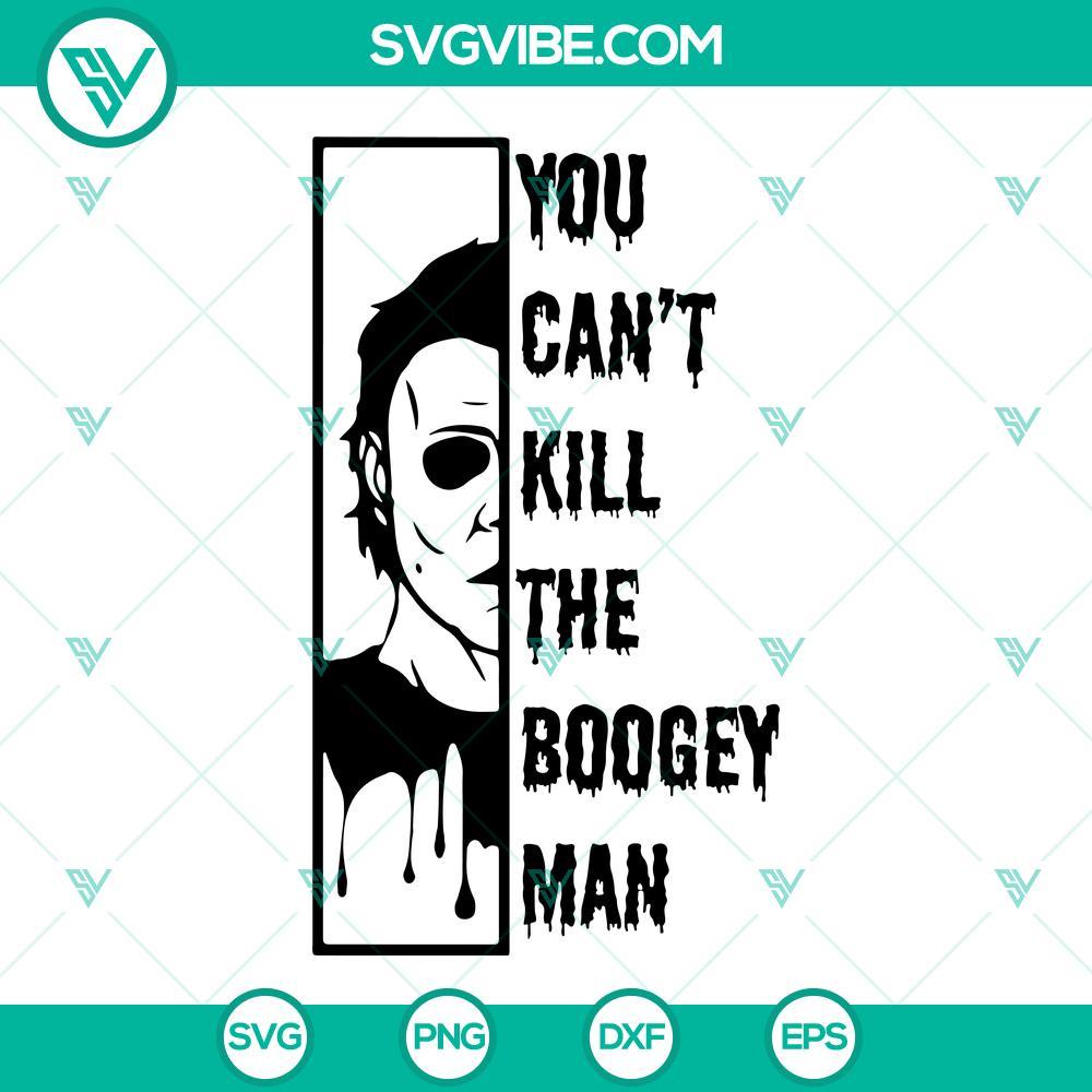 you can t kill the boogey man michael myers svg halloween horror movie svg michael myers svg 6 mockup