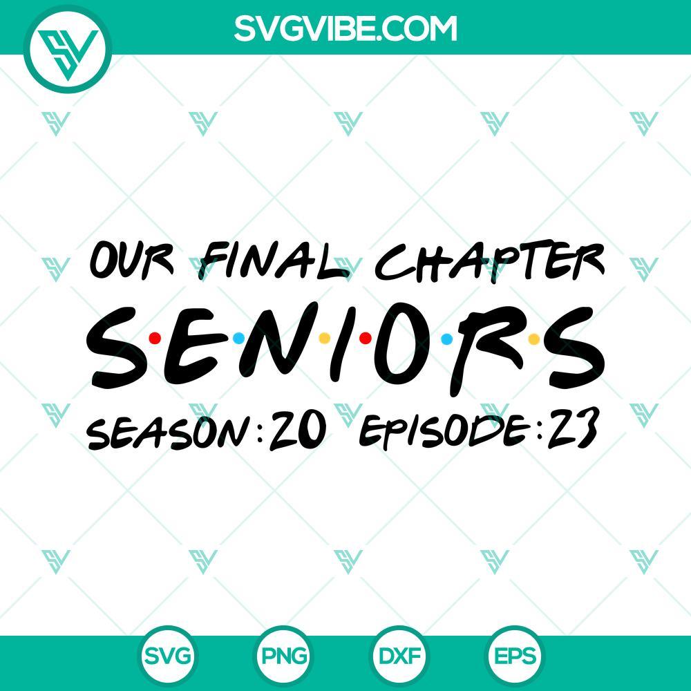 seniors season 20 episode 23 svg senior 2023 svg class of 2023 svg senior shirt svg 4 mockup