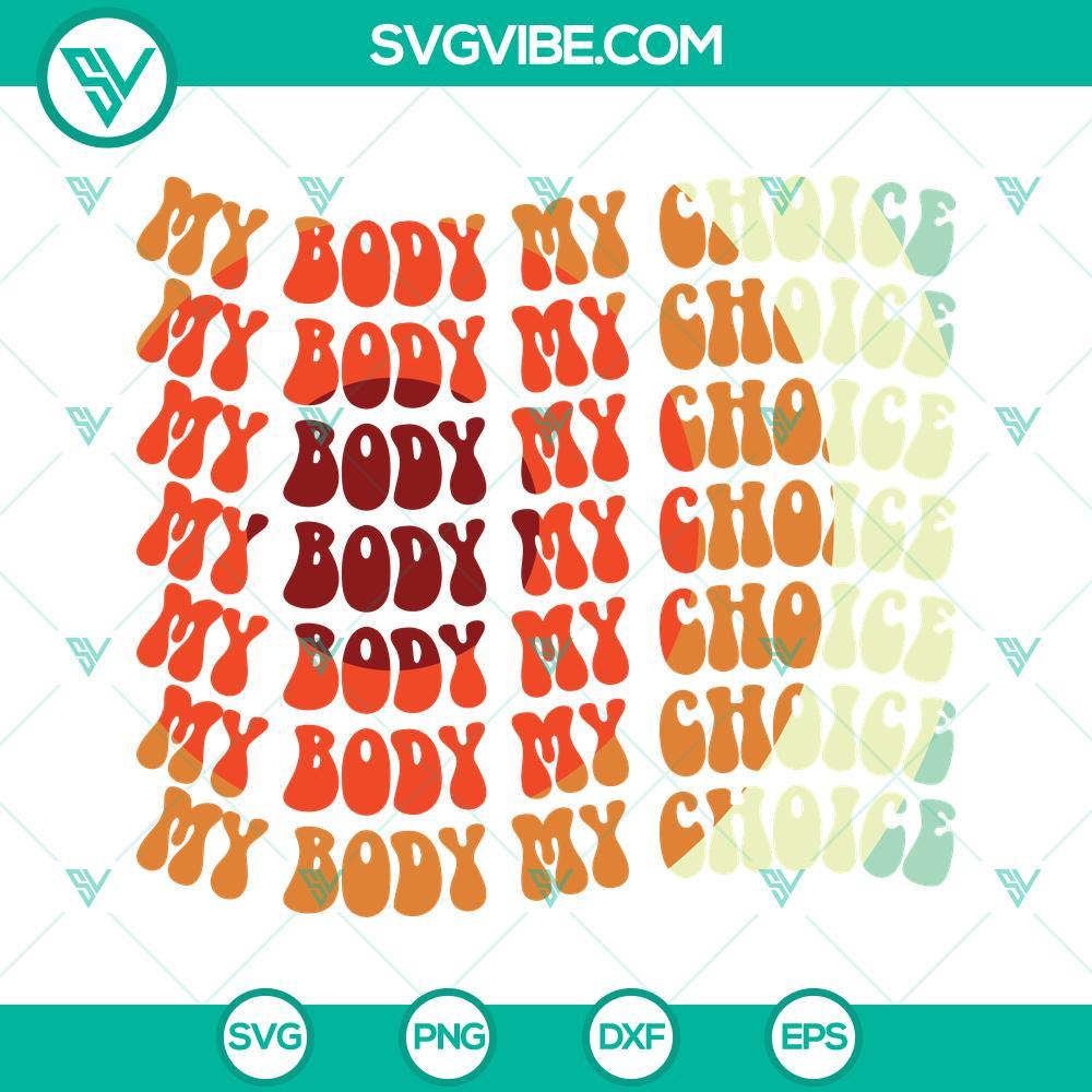 my body my choice svg pro choice svg pro roe svg abortion svg womens rights svg 6 mockup