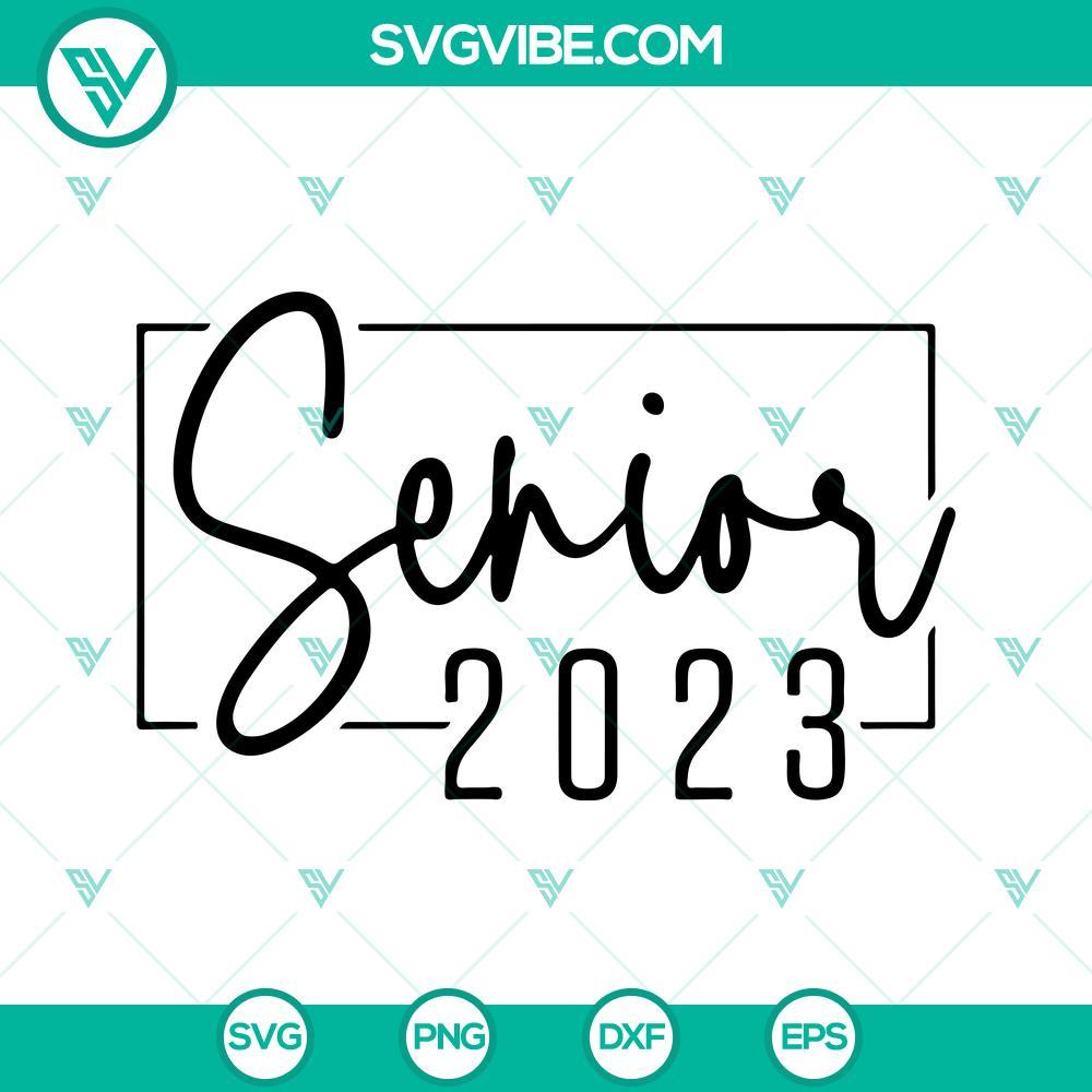 senior 2023 svg class of 2023 svg grad svg graduate svg graduation svg back to school svg 1 mockup