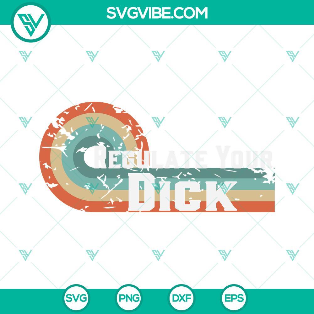 regulate your dick svg pro choice svg pro roe svg roe v wade svg abortion svg 5 mockup