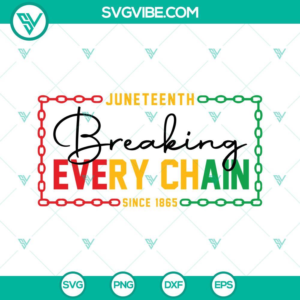 juneteenth svg breaking every chain svg juneteenth breaking every chain since 1865 svg 1 mockup