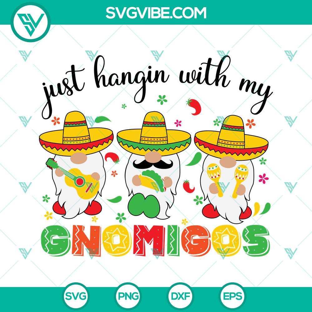 just hangin with my gnomigos svg mexican gnomes fiesta svg happy cinco de mayo svg gnomigo mexican svg cinco de mayo shirt 7 mockup