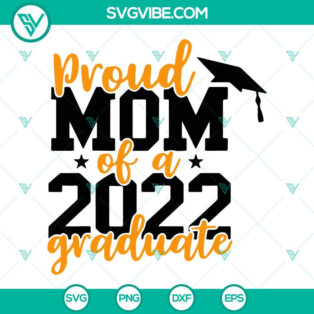 proud mom of a 2022 graduate svg proud graduate mom svg proud mom shirt svg senior mom svg proud senior 2022 mom svg 3 mockup