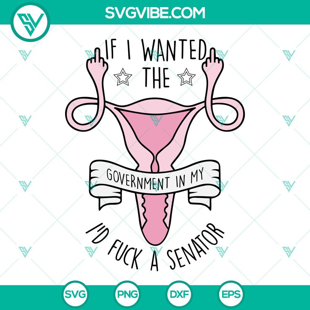 uterus middle finger svg if i want the government in my uterus svg uterus svg pro choice svg women s right svg 1 mockup