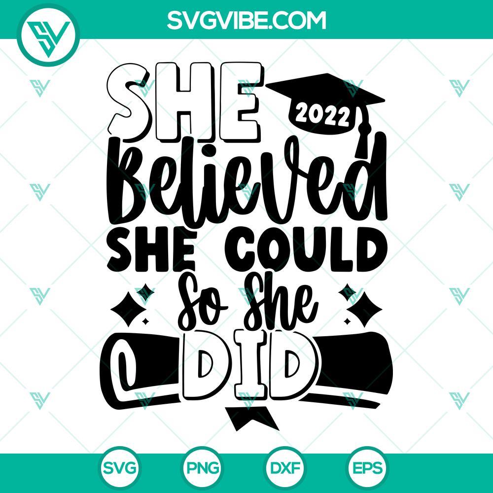 2022 graduation svg she believed she could so she did svg senior 2022 svg class of 2022 graduate svg 8 mockup