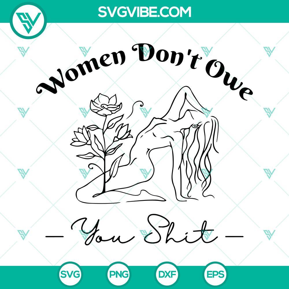 women don t owe you shit svg feminism svg girl power svg pro choice svg floral woman svg female body line art svg 2 mockup