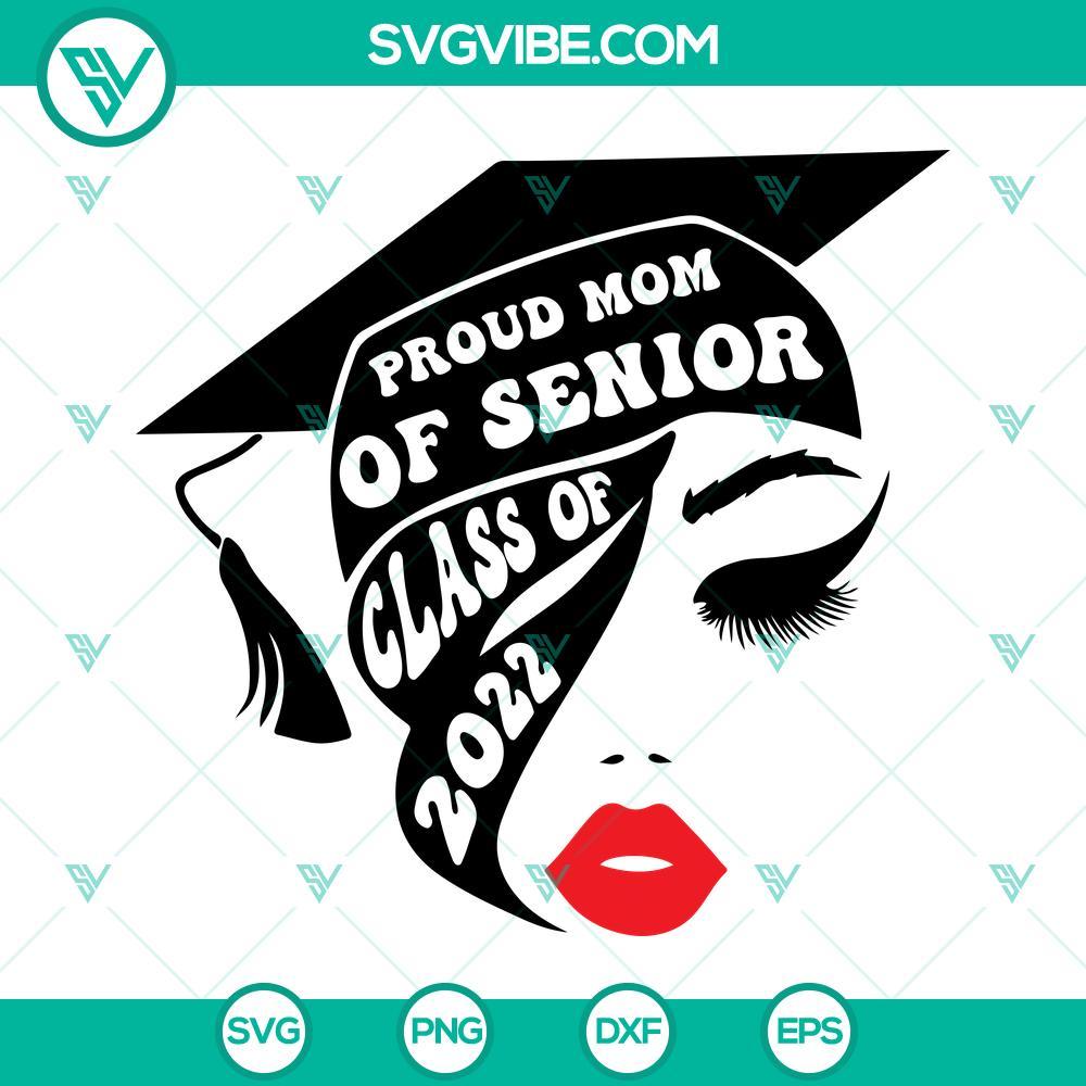 proud mom of senior class of 2022 svg proud mom of a 2022 graduate svg 2022 graduation svg graduation cap svg 7 mockup