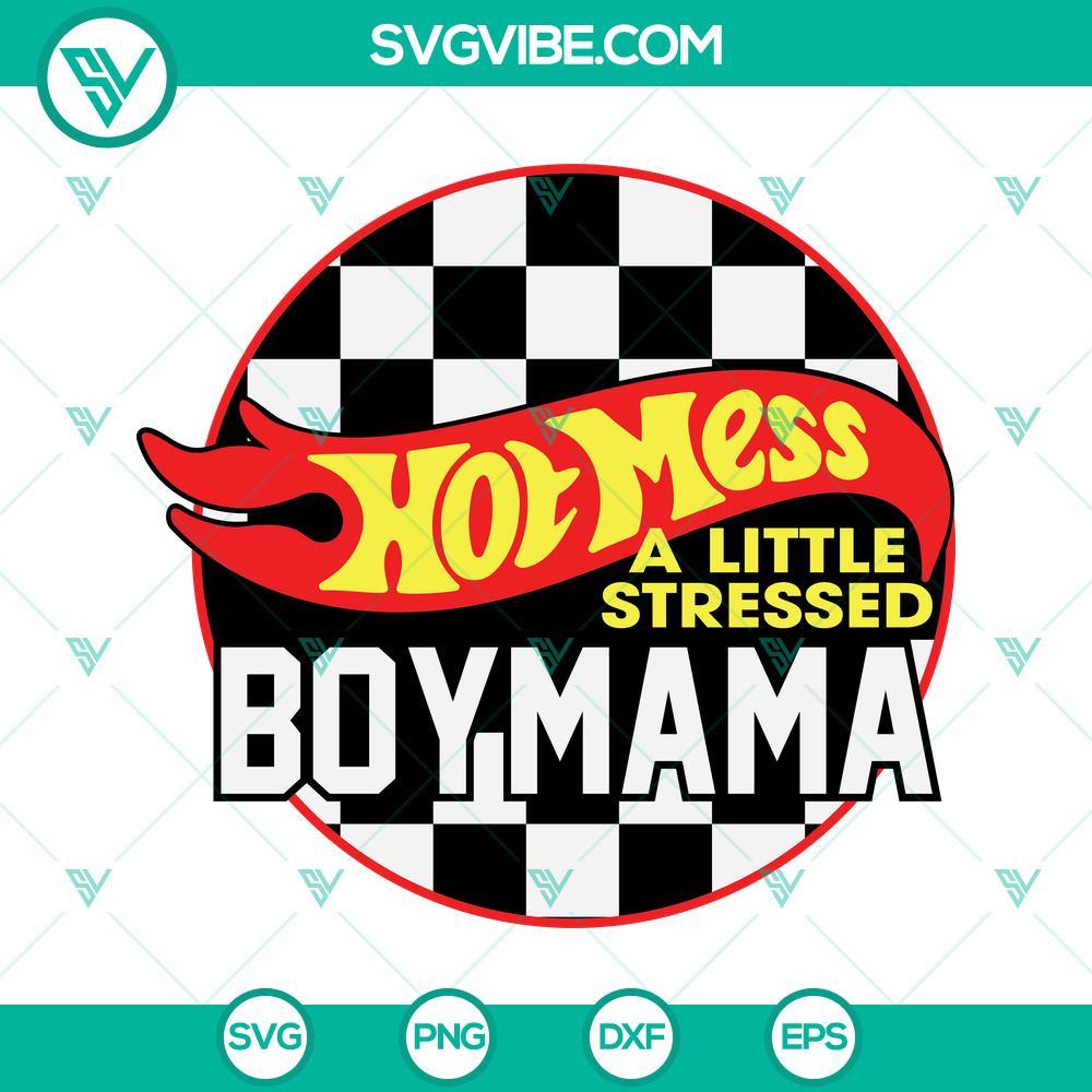 boy mama svg hot mess a little stressed mom life svg boy mom svg hot wheels mama svg racing boy mama svg 4 mockup