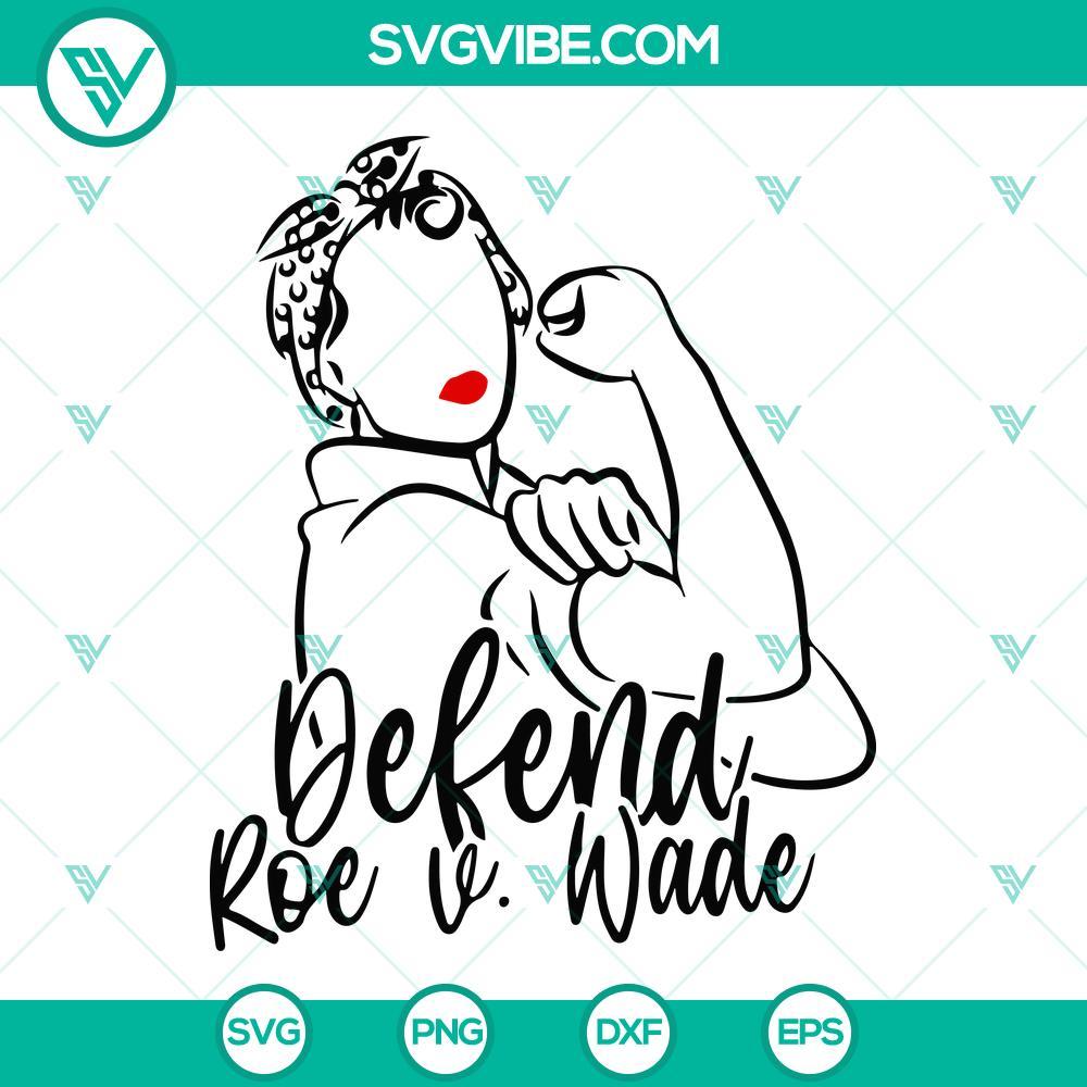 defend roe v wade svg roe vs wade svg womens rights svg pro choice svg pro woman svg 9 mockup