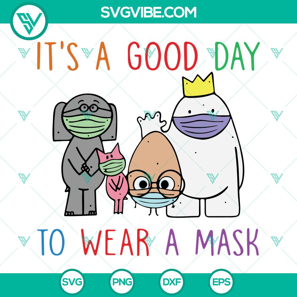 teacher svg its a good day to wear a mask svg back to school svg png dxf eps 8 mockup