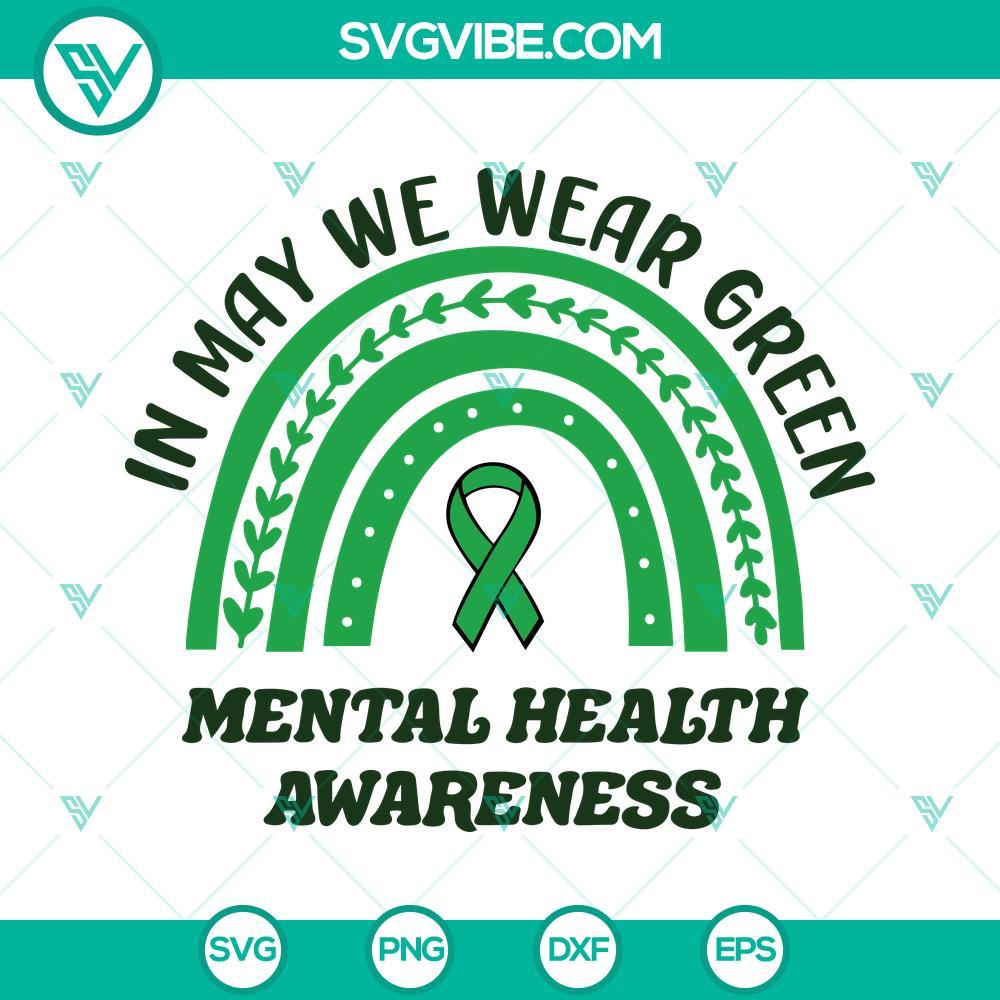 in may we wear green mental health awareness svg green rainbow green ribbon svg png dxf eps cricut 5 mockup