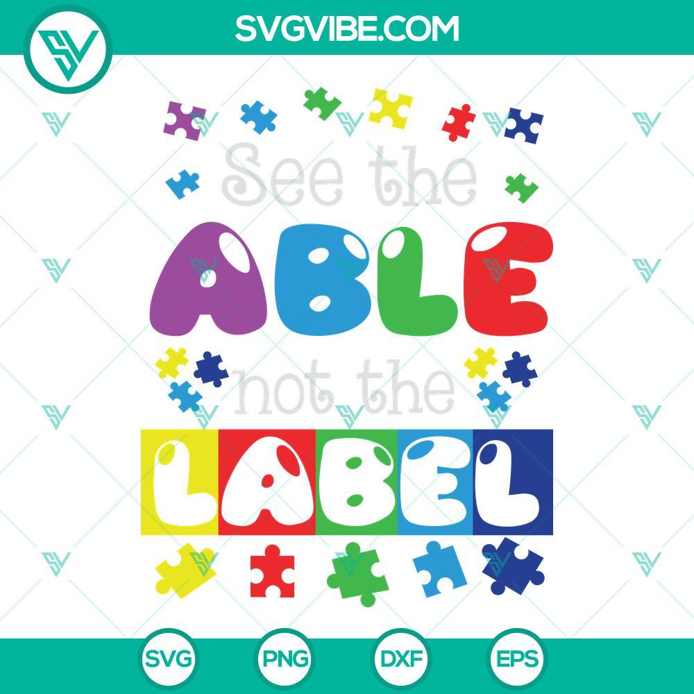 see the able not the label svg autism awareness support autism kids for mom dad t shirt 4 mockup