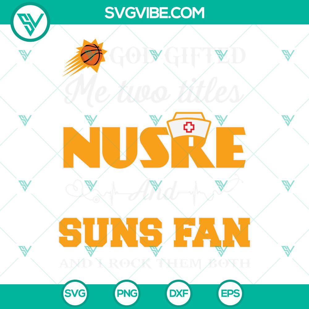 phoenix suns svg suns nusre svg suns fan svg god gifted me two titles nusre and suns fan and i rock them both svg 5 mockup