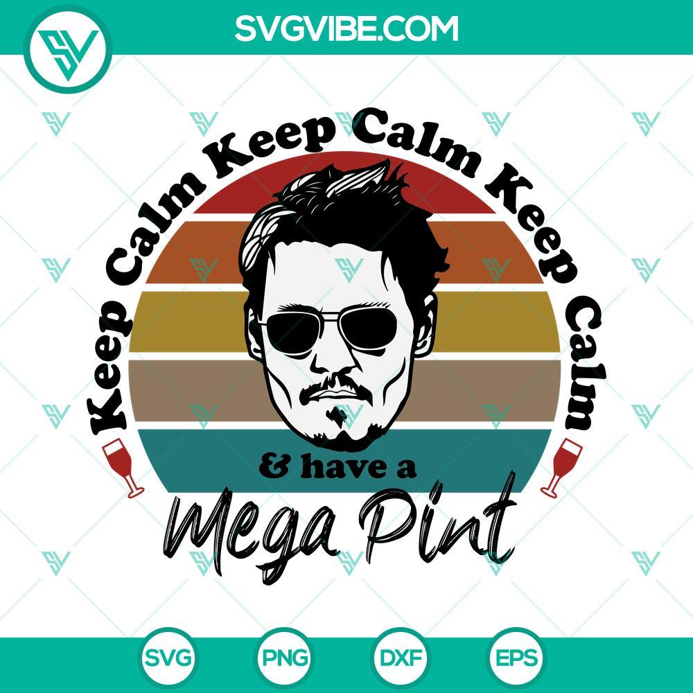 keep calm and have a mega pint svg johnny depp trial quote svg justice for johnny depp svg johnny depp svg 8 mockup