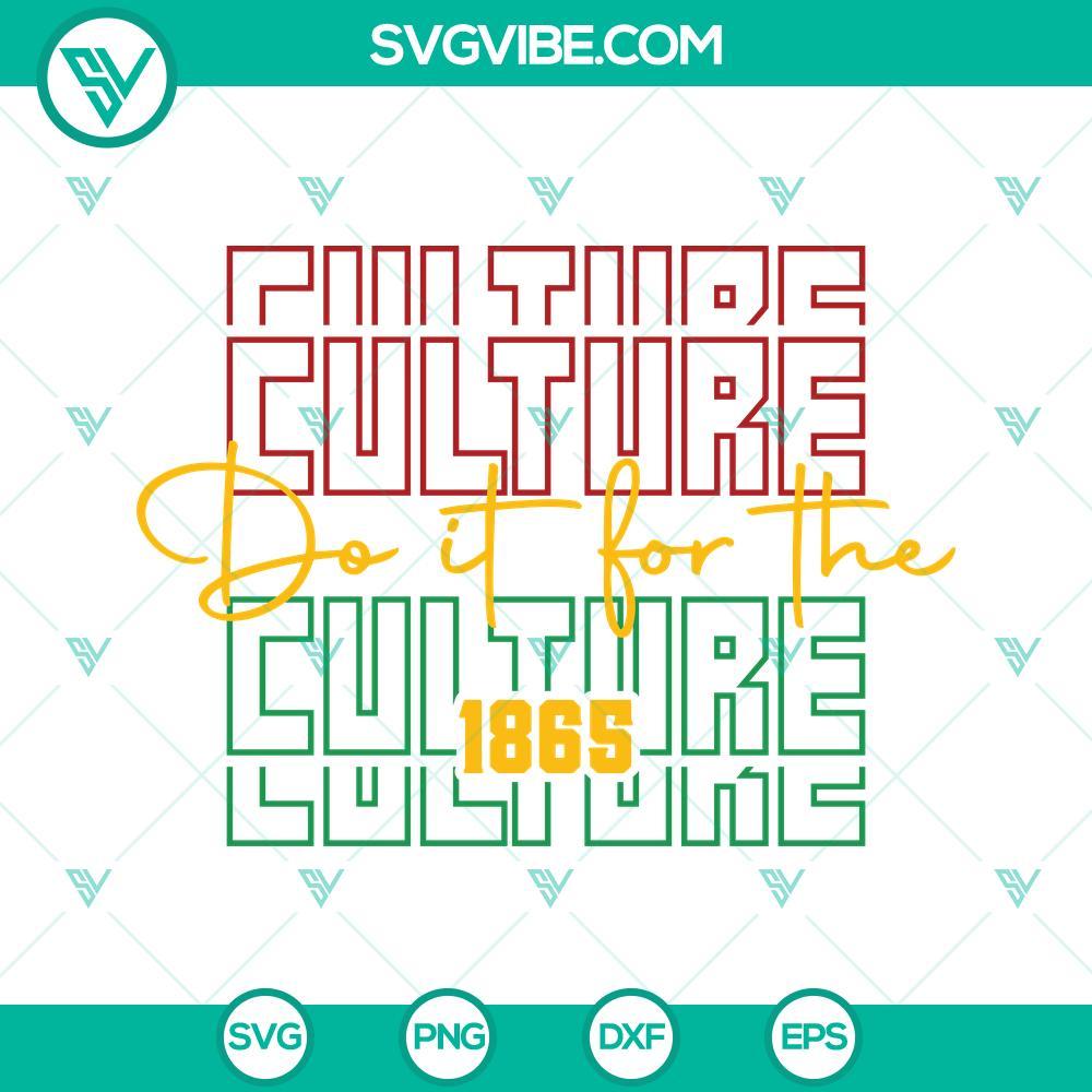 do it for the culture 1865 svg juneteenth svg black history svg black power svg black woman gifts svg 1 mockup