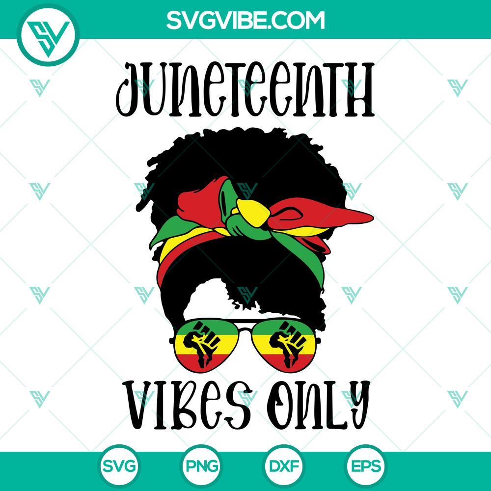 black women messy bun juneteenth vibes only svg juneteenth 1865 svg freedom day svg equality rights svg africa svg 4 mockup