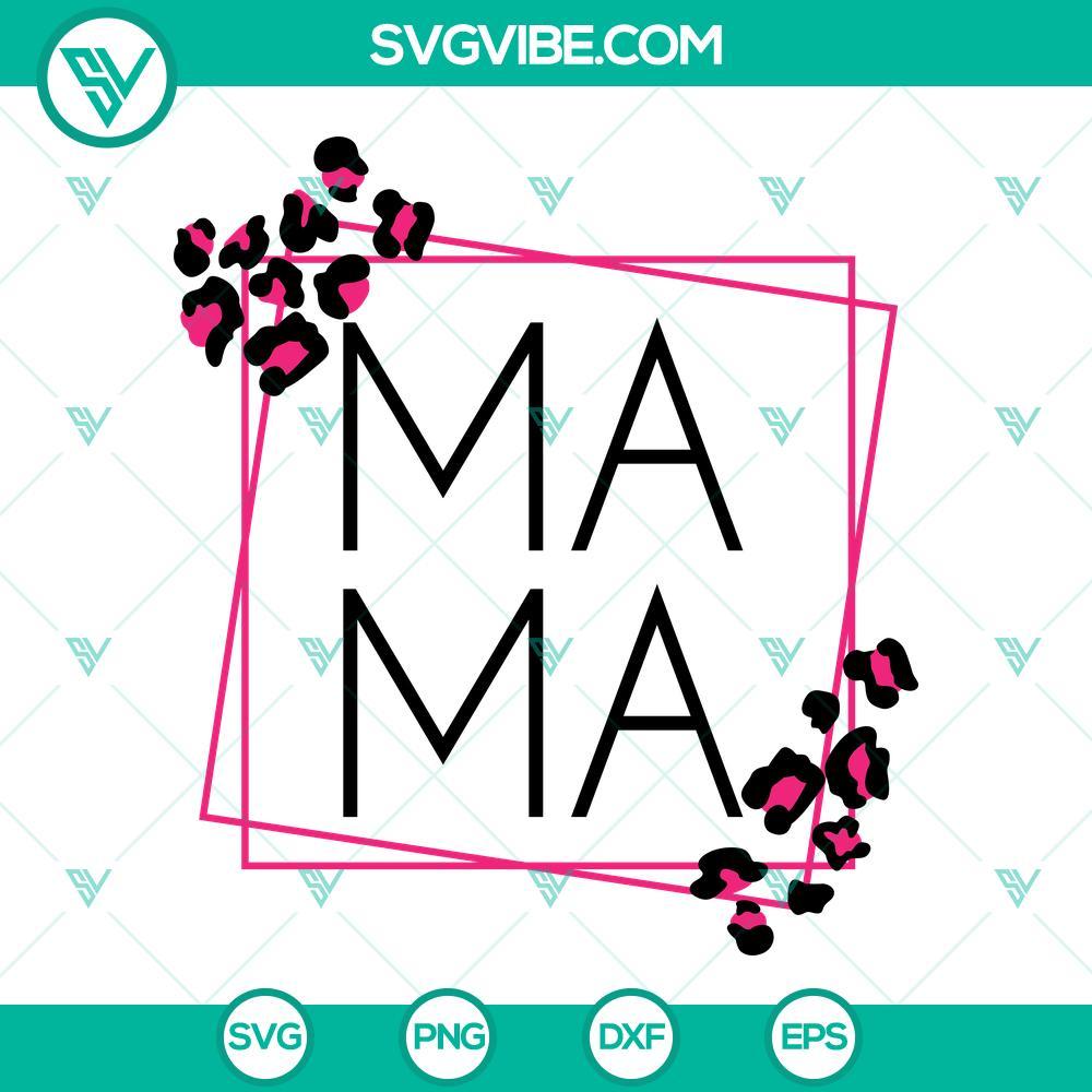 mama svg leopard mama svg mothers day shirt svg cheetah mama svg mama square svg mama shirt svg 2 mockup