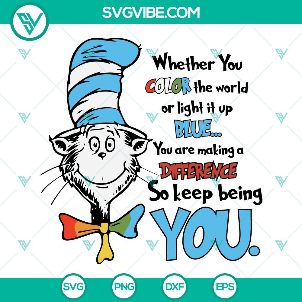 autism dr seuss svg autism cat in the hat svg autism teacher svg you are making a difference so keep being you svg 7 mockup