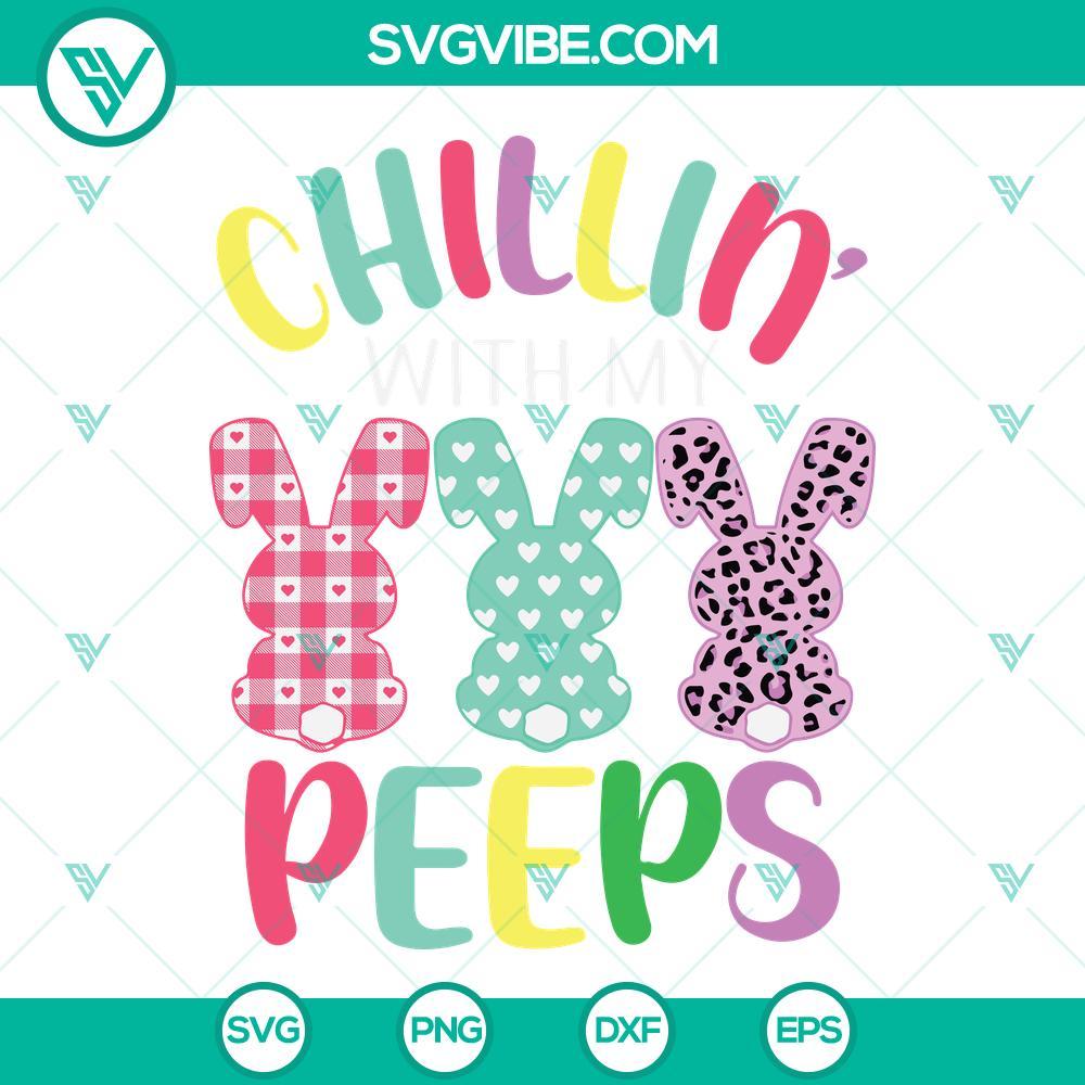 easter svg chillin with my peeps svg bunny rabbit peeps svg bunny easter svg png dxf eps cricut 1 mockup