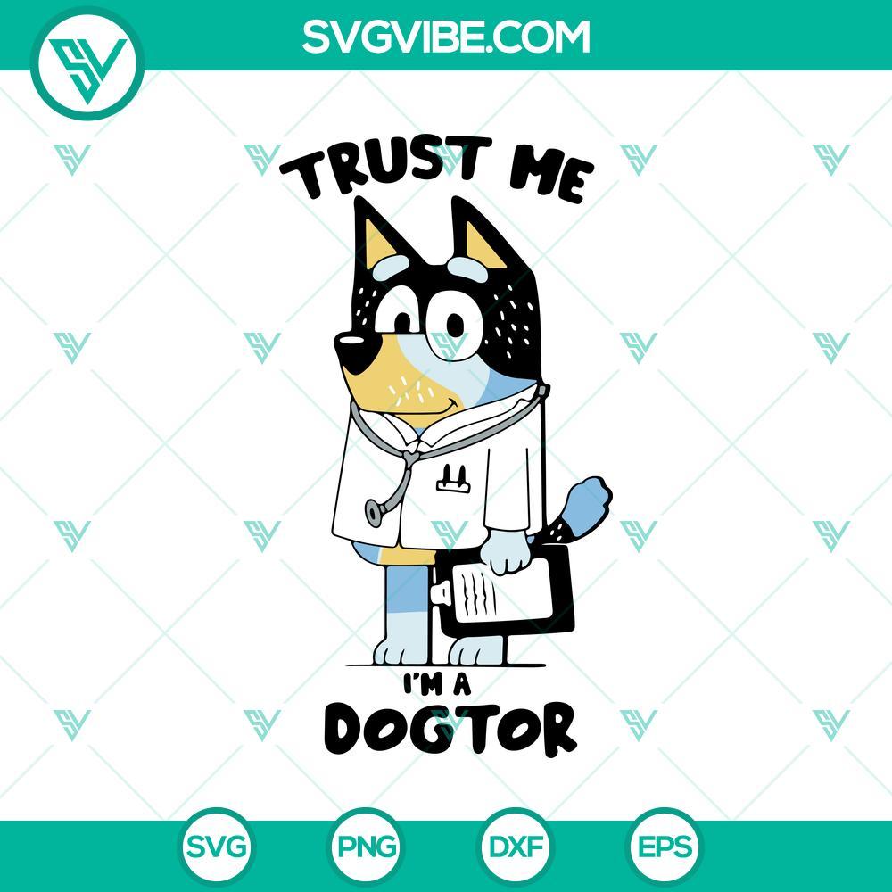 bluey bandit heeler trust me i m a dogtor svg humorous dog doctor svg png mockup