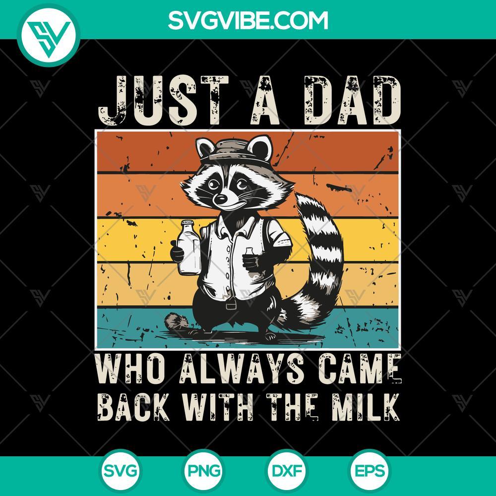 just a dad who always came back with the milk svg file funny raccoon dad with milk svg mockup