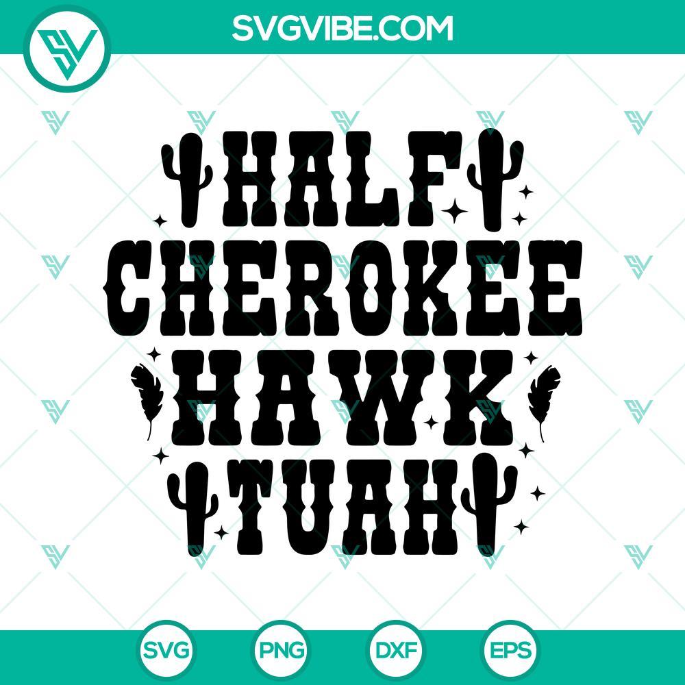 half cherokee hawk tuah svg hawk tuah 24 svg spit on that thing svg mockup