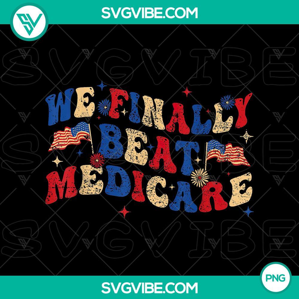 we finally beat medicare png vintage american flag png funny biden png mockup