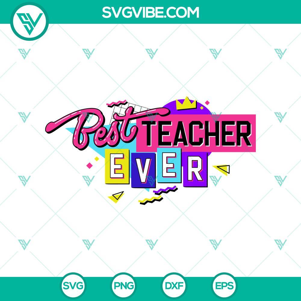 retro 90s best teacher ever svg teacher 90s vibes svg retro teacher svg png cricut mockup