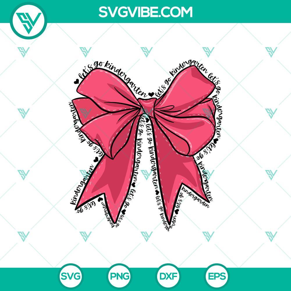 let s go kindergarten coquette bow svg back to school svg pre k svg cricut files mockup