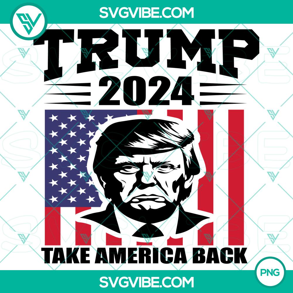 trump 2024 design png%2C take america back png%2C instant download