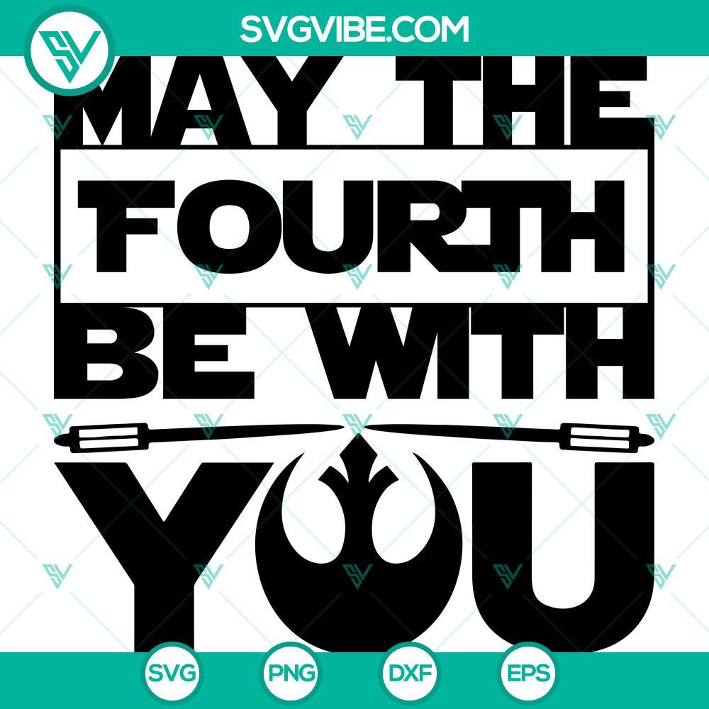 may the fourth be with you svg star wars day svg png dxf eps files mockup