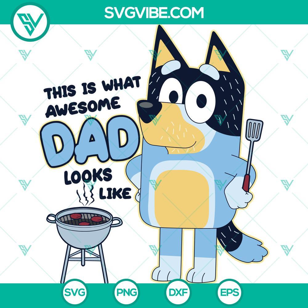 bluey this is what awesome dad svg looks like bandit heeler bluey svg png eps dxf pdf cricut file mockup