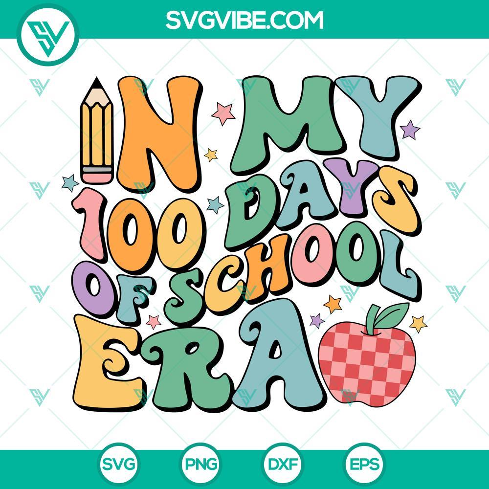 in my 100 days of school era svg png eps dxf file mockup