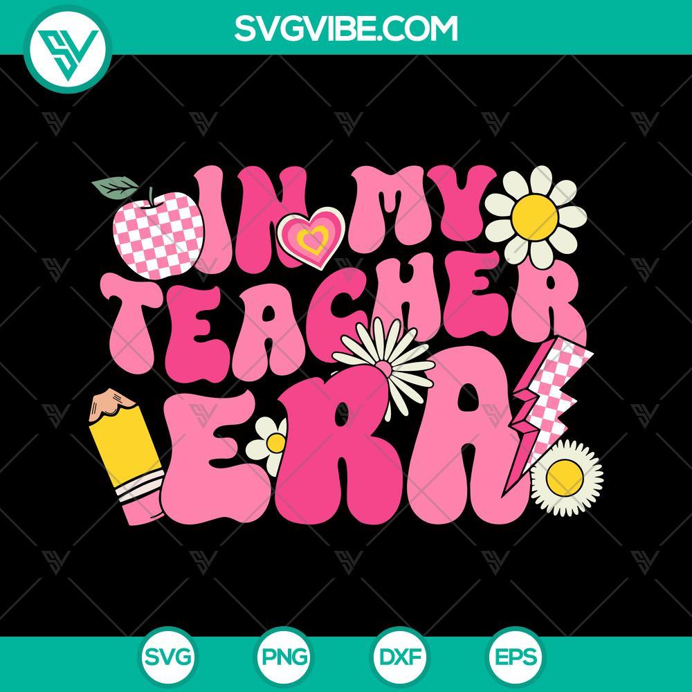 in my teacher era svg back to school svg hello teacher appreciation svg mockup